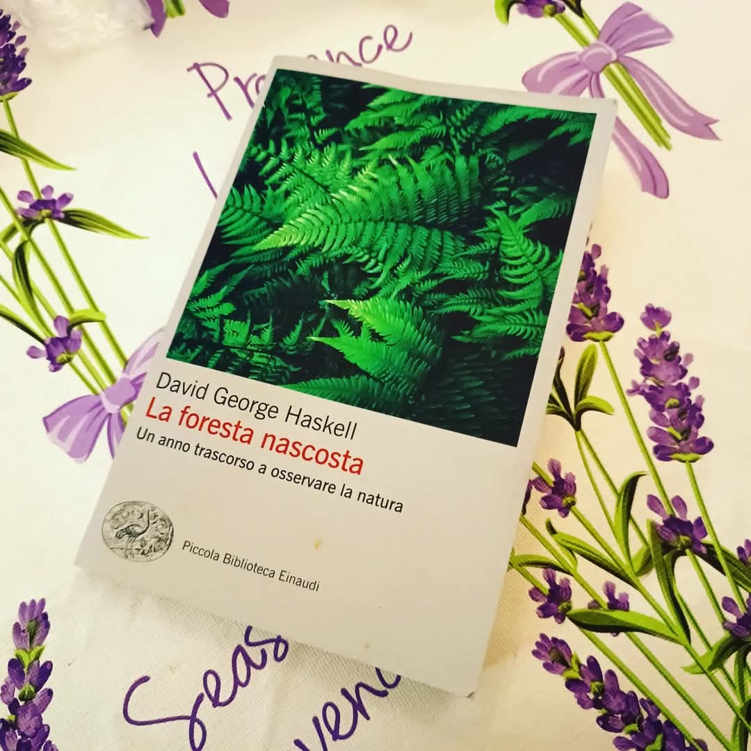 George Haskell Letture: “La foresta nascosta” di David George Haskell, la natura dal ...